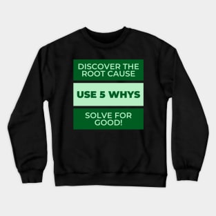 5 WHYS Crewneck Sweatshirt